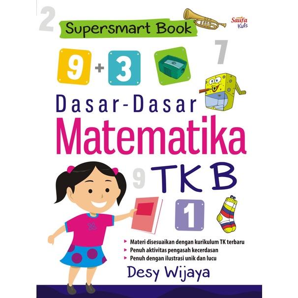 Gambar Buku Supersmart Book; Dasar-Dasar Matematika TK B - Saufa - Not Specified dari DIVA Press Group Kab. Bantul Tokopedia