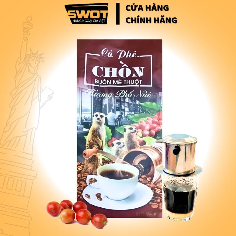 Cà phê chồn buôn mê thuột gói 500g, cà phê chồn hướng phố núi pha phin truyền thống, đạm đặc uống là mê - SWOT