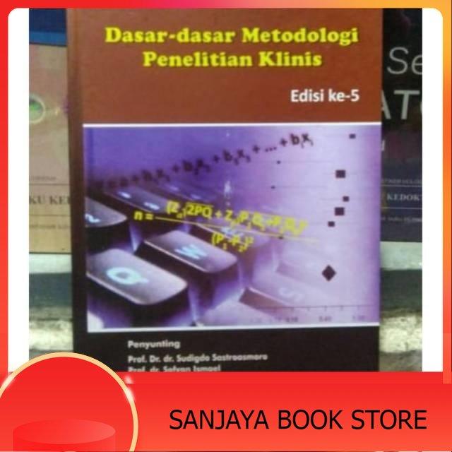 Buku Dasar dasar metodologi penelitian klinis edisi ke 5 by Sudigdo ...