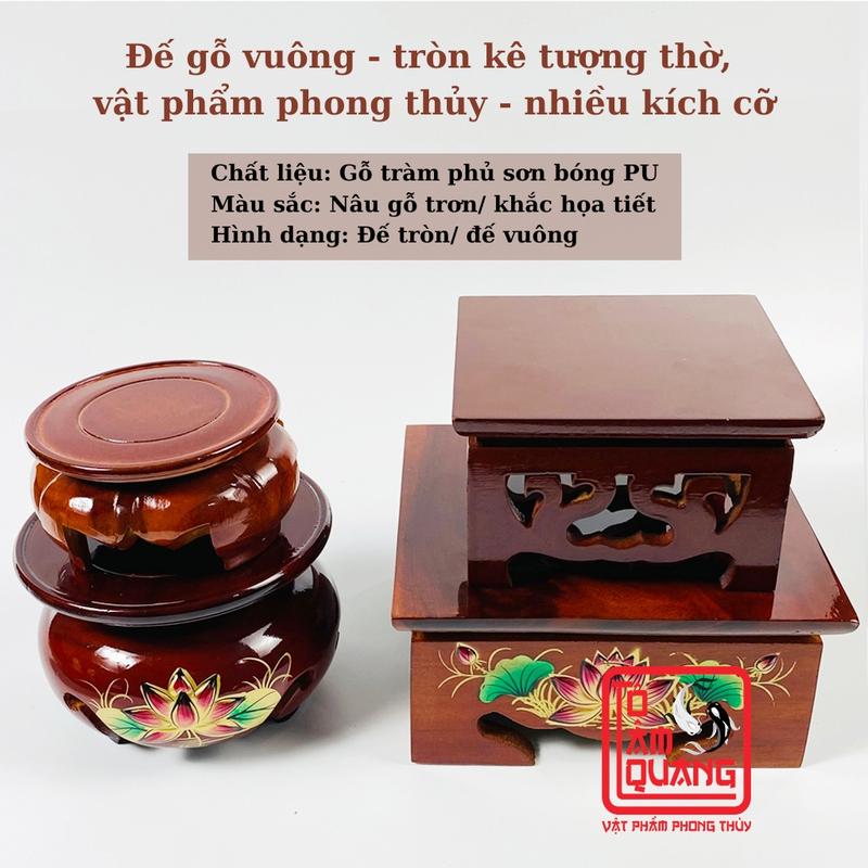 Đế gỗ - Đôn gỗ vuông -tròn kê tượng thờ vật phẩm phong thủy trang trí tượng phật nhiều kích cỡ - Tô Tâm Quang