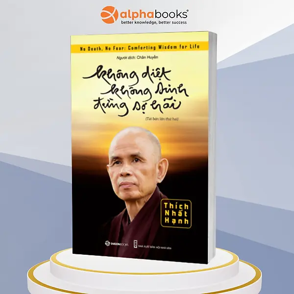 Sách - Không diệt không sinh đừng sợ hãi  - Tác giả Thích Nhất Hạnh - Saigon Books - TOP 100