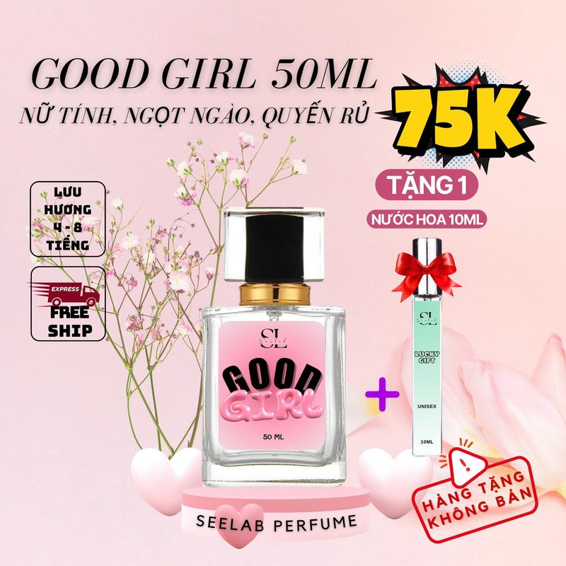 (50ml nữ) Nước hoa nữ Good Girl 50ml - Quyến rũ - Best Seller - Tặng 1c nước hoa 10ml Độc Quyền Seelab Perfume Cosmetic Women Xịt Thơm