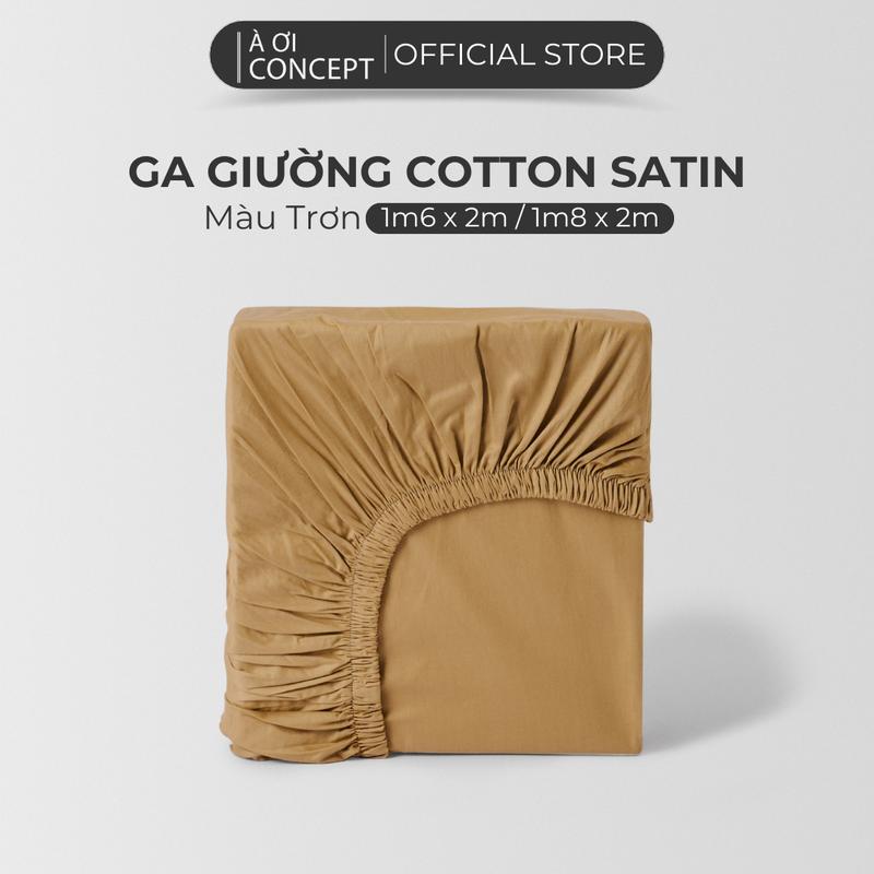 Ga Giường Ngủ Cotton Sateen lạnh Hàn Cao Cấp À Ơi Concept Mềm Mịn Thấm Hút Tốt Nhiều Màu Trơn Kích Thước 1m2 đến 2m2