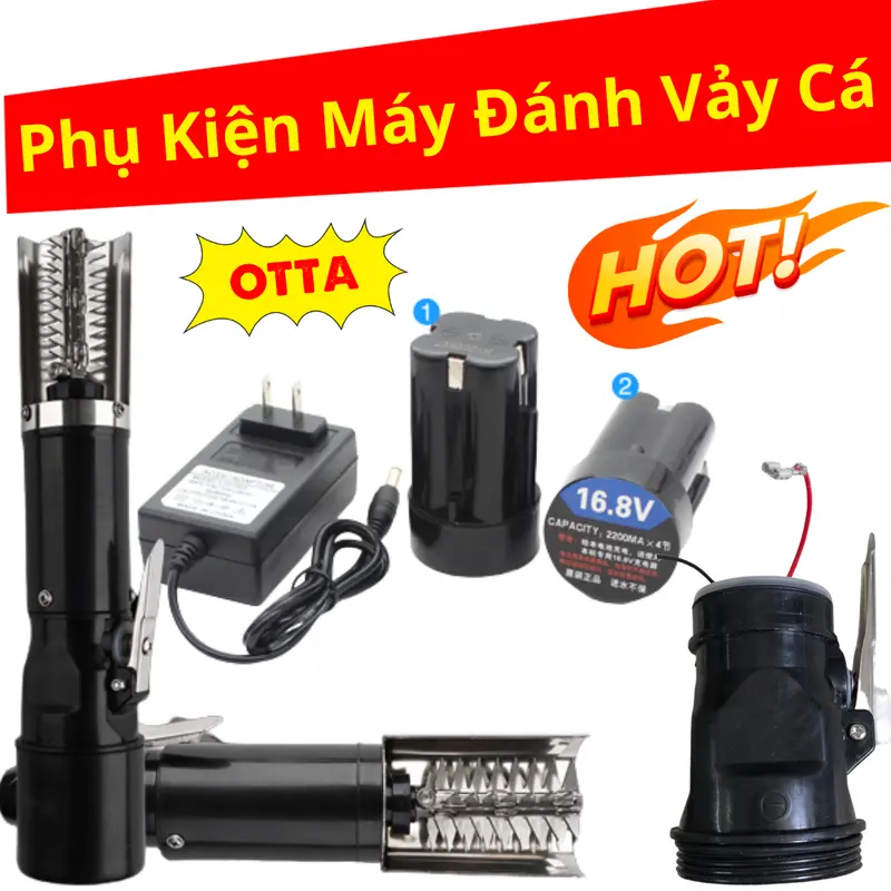 Phụ kiện máy đánh vảy cá loại Pin sạc thương hiệu OTTA loại 3 Cell, 4 Cell và máy dùng điện, tất cả mọi phụ kiện máy đánh vảy cá đều có tại đây 0