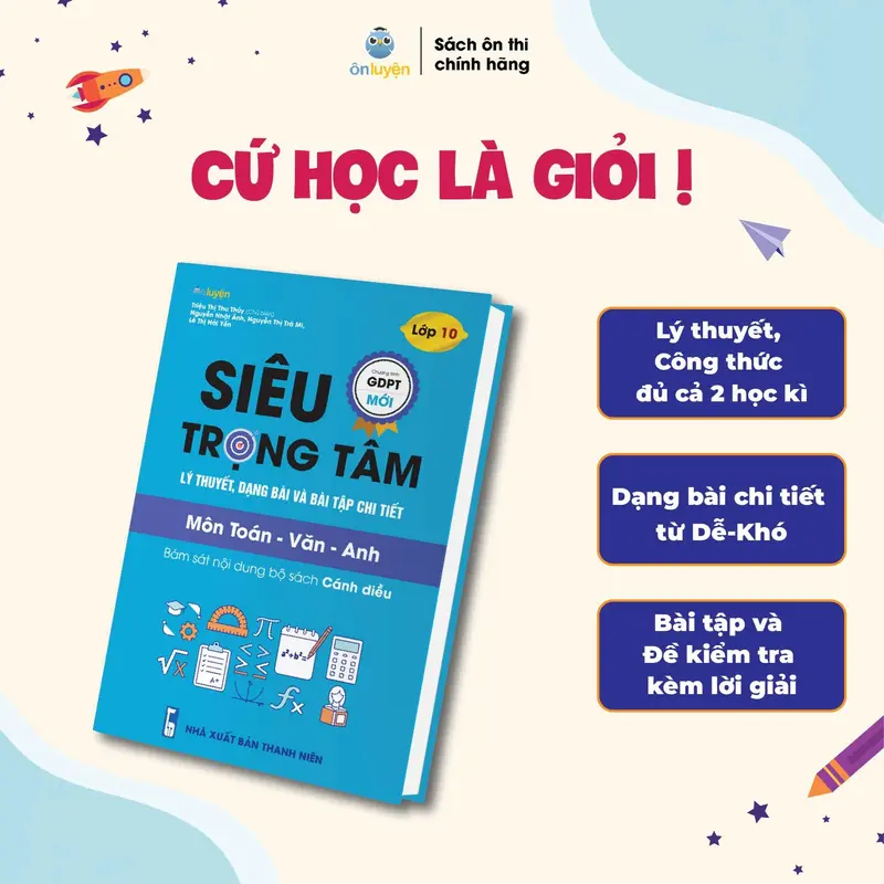Sách Siêu trọng tâm lớp 10 môn Toán, Lí, Hóa, Văn, Anh, Sinh, Sử, Địa dùng cho cả 3 bộ Kết nối, Cánh diều, Chân trời (Nhà sách Ôn luyện) 3