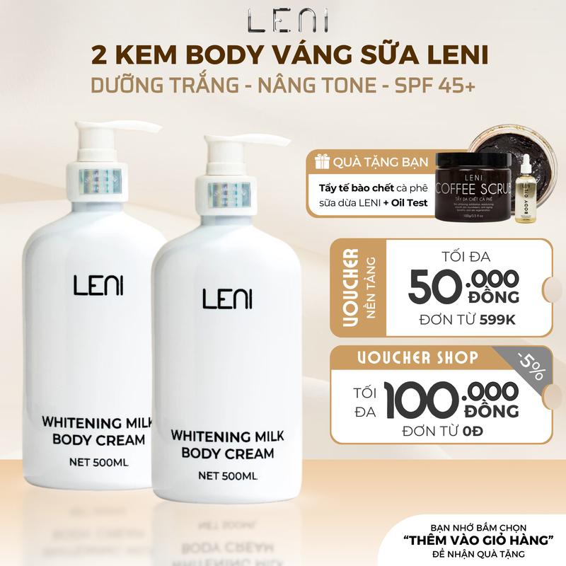 [Tặng 2 TẩyTBC] COMBO 2 KEM BODY VÁNG SỮA 500ml LENI TRẮNG DA NÂNG TONE WHITENING MILK CREAM - KEM BODY MAI PHƯƠNG BÙI