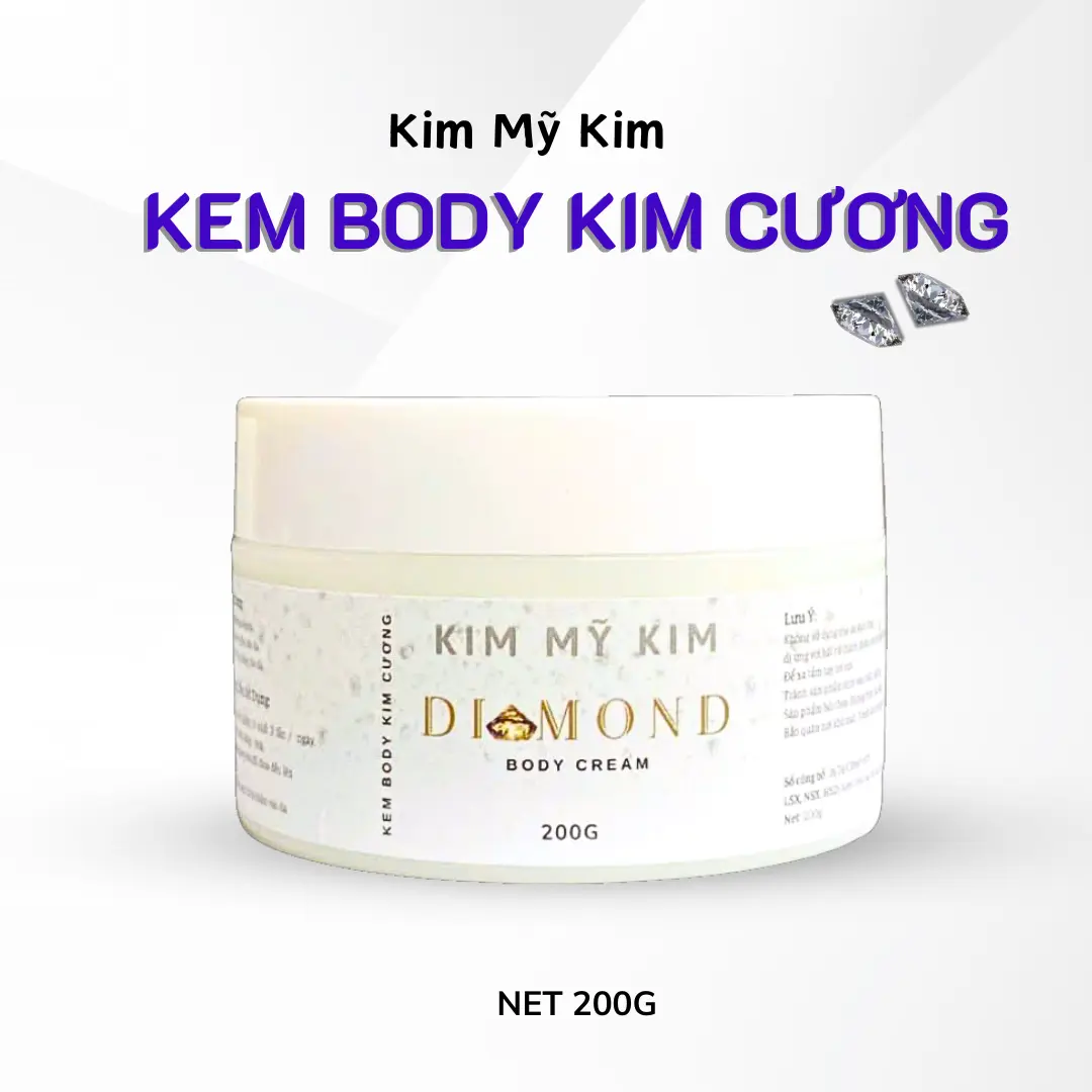 KEM BODY KIM CƯƠNG - KIM MỸ KIM - NET 200G - BODY CREAM - KEM DƯỠNG DA BODY NỮ LÀM ĐẸP DA DƯỠNG ẨM DƯỠNG SÁNG DA