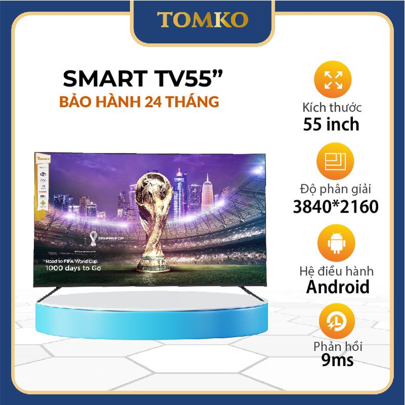 Smart Tivi màn hình kích thước 55 inch UHD Tomko T55U8-1