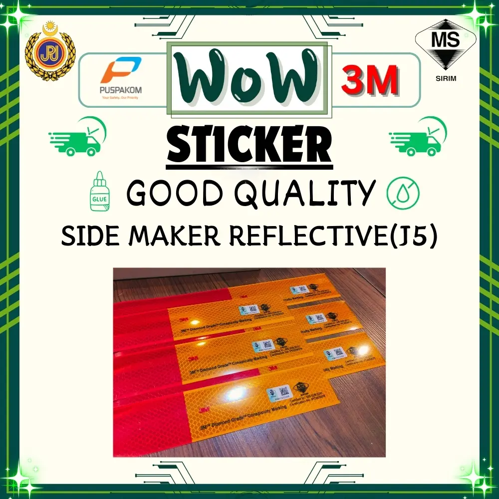 WOW Sticker 3M Diamond Grade Type 5/J5 Side Marking Sticker with Sirim Sticker Puspakom Lorry Sticker JPJ PASS
