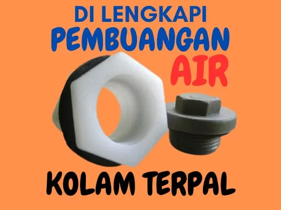 PEMBUANGAN AIR KOLAM TERPAL