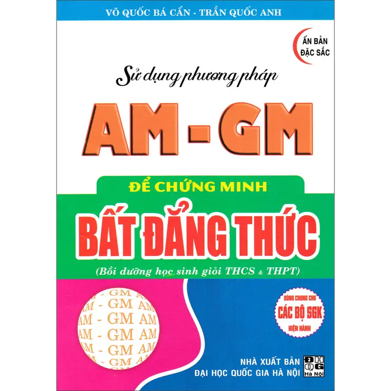 Sách - Combo Sử Dụng Phương Pháp AM - GM Để Chứng Minh Bất Đẳng Thức + Sử Dụng Phương Pháp Cauchy Schwarz Để Chứng Minh Bất Đẳng Thức + Vẻ Đẹp Bất Đẳng Thức Trong Các Kì Thi Olympic Toán Học - HA - Newshop 1