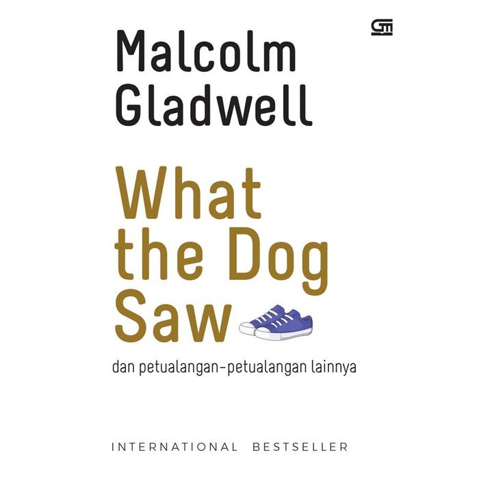 Gambar Buku What the Dog Saw dan Petualangan-Petualangan Lainnya dari Gramedia Kota Kendari Tokopedia