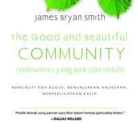 Gambar The Good and Beautiful Community (Komunitas yang Baik dan Indah) - Buku dari Literatur Perkantas Jatim Kota Surabaya 2 Tokopedia