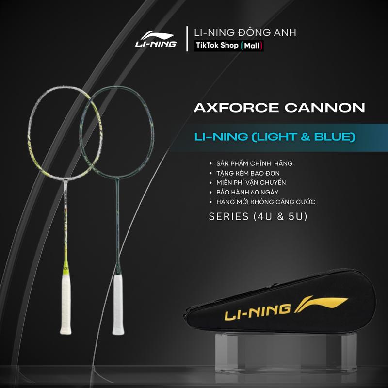 Vợt cầu lông Li-ning AXFORCE CANNON 4U & 5U Light & Blue Sport Cán Vợt