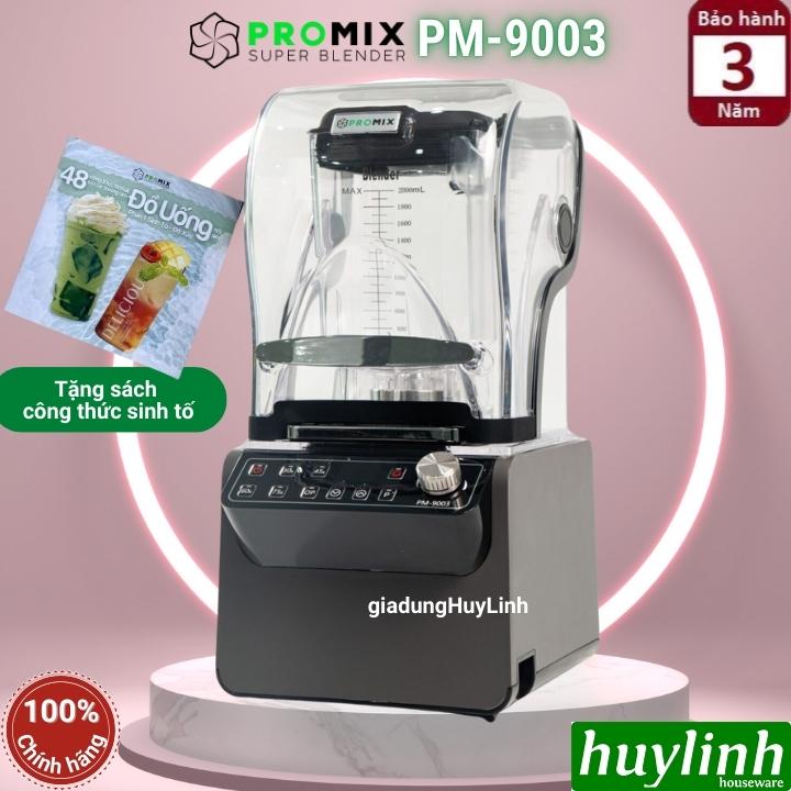  Máy xay sinh tố công nghiệp Promix PM-9003 - 1800W - 2 lít - Bảo hành động cơ 3 năm 
