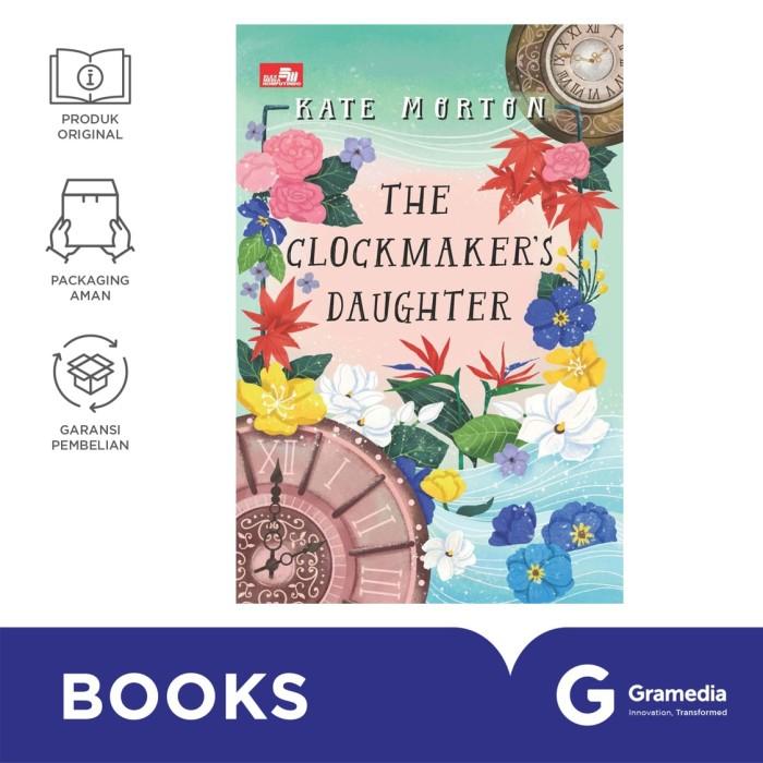 Gambar Buku The Clockmaker s Daughter (Kate Morton) dari Gramedia Kota Bekasi Tokopedia