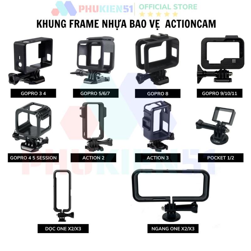 Khung Nhựa Bảo Vệ ActionCam tổng hợp đủ loại, Gopro 5 6 7 8 9 10 11 , Insta360 One X2 X3, Osmo Action 2 3, Pocket