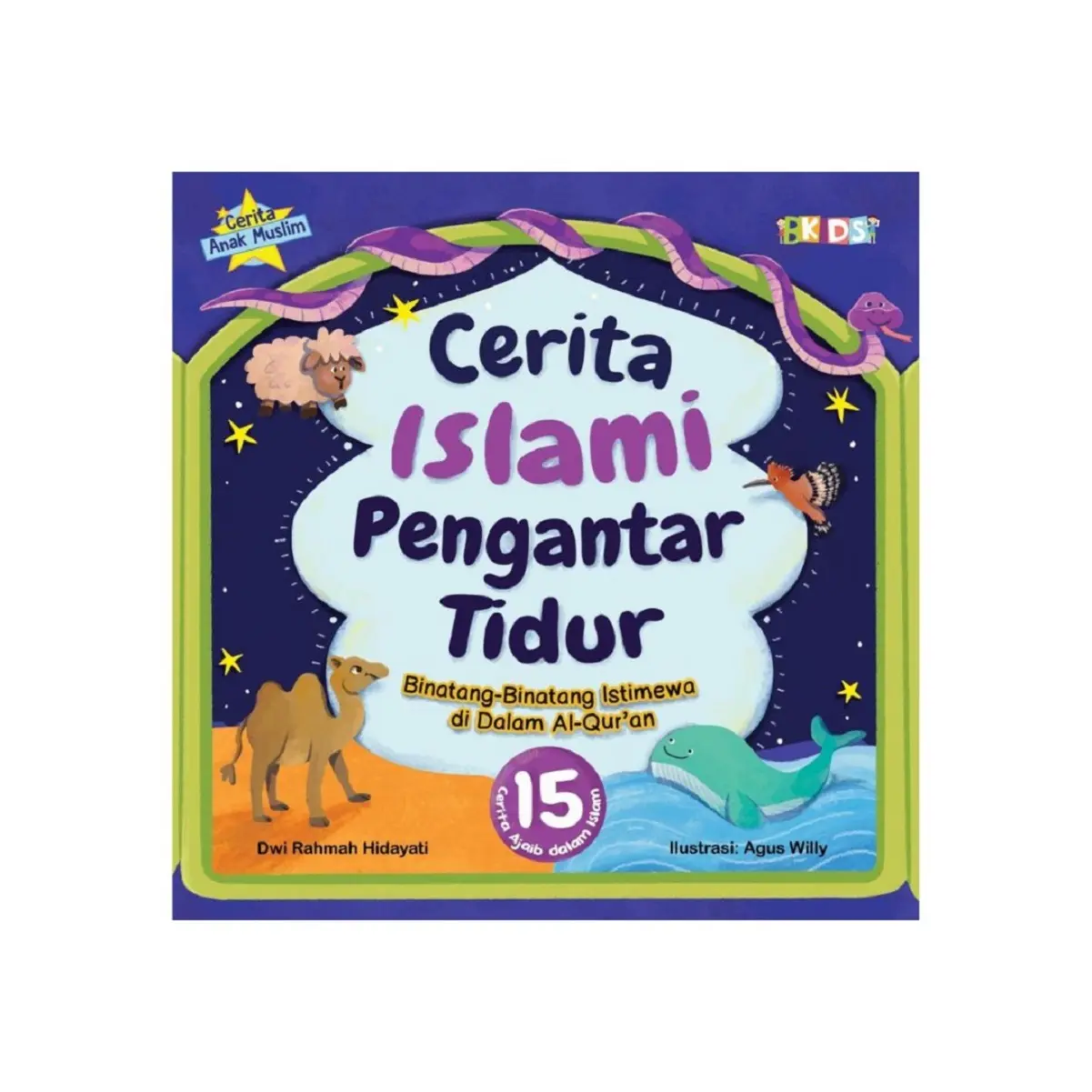 [Mizan] Buku Anak Cerita Islami Pengantar Tidur: Binatang-Binatang Istimewa di Dalam Al-Qur’an