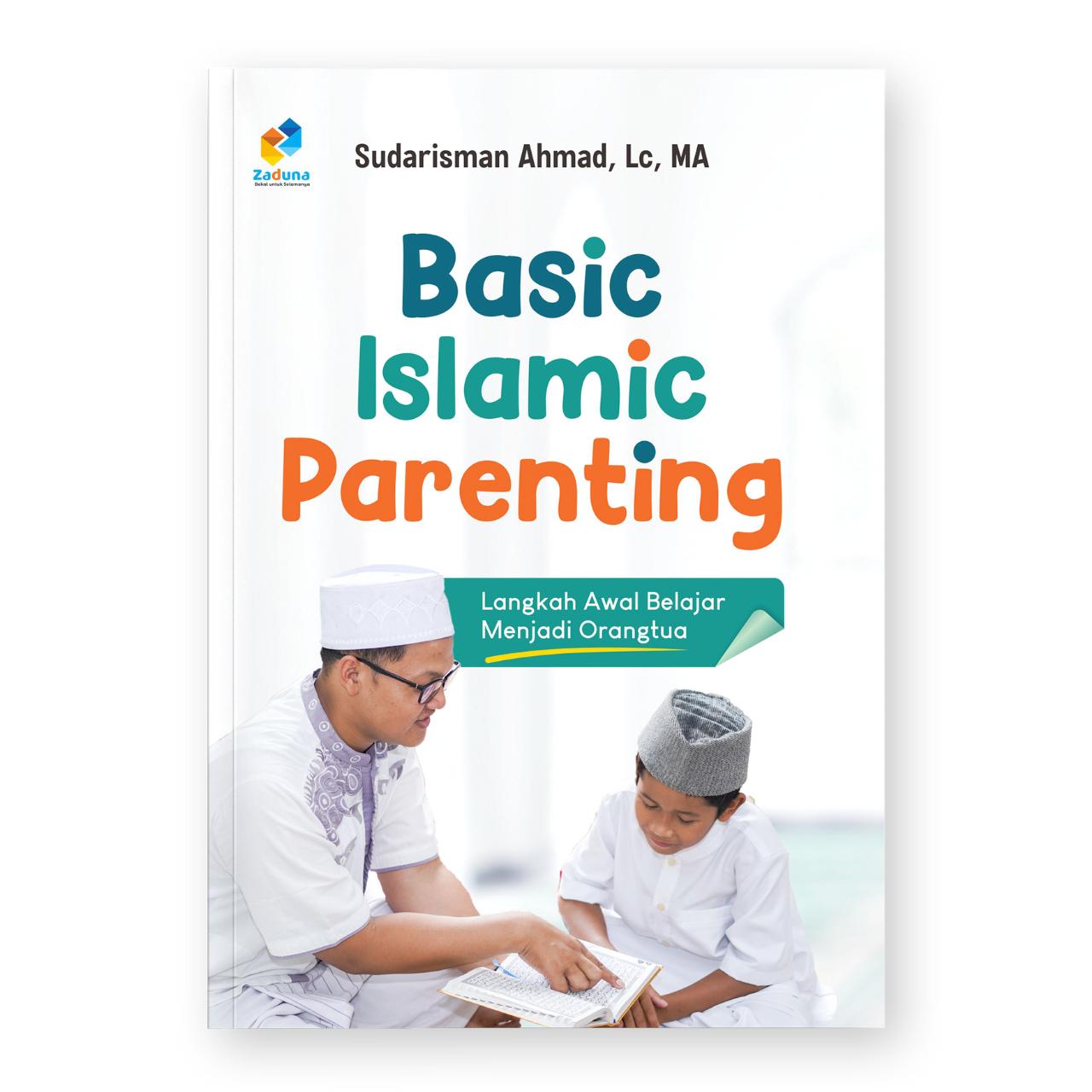 Buku Parenting Islam Basic Islamic Parenting - Ust Sudarisman Ahmad - Soft Cover Edisi Reguler