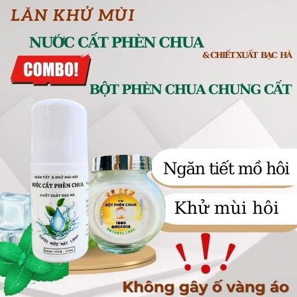 COMBO Nước Cất phèn chua bạc hà và Bột phèn chua chưng cất 150gr 50ml Khử mùi hôi nách.