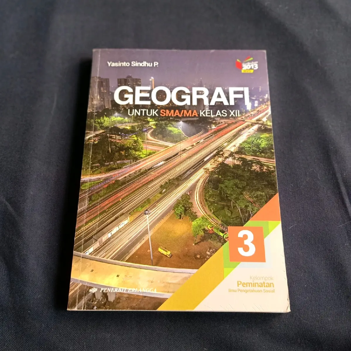BUKU GEOGRAFI SMA MA KLS XII K13 REVISI YASINTO SINDHU P