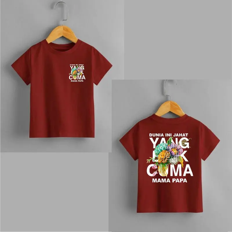 KAOS ANAK ATASAN DUNIA INI JAHAT YG BAIK CUMA MAMA PAPA, KAOS ANAK ANAK KAOS OBLONG 4