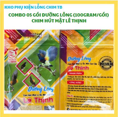 COMBO 05 GÓI CÁM DƯỠNG LÔNG CHIM HÚT MẬT LÊ THỊNH (500GRAM)