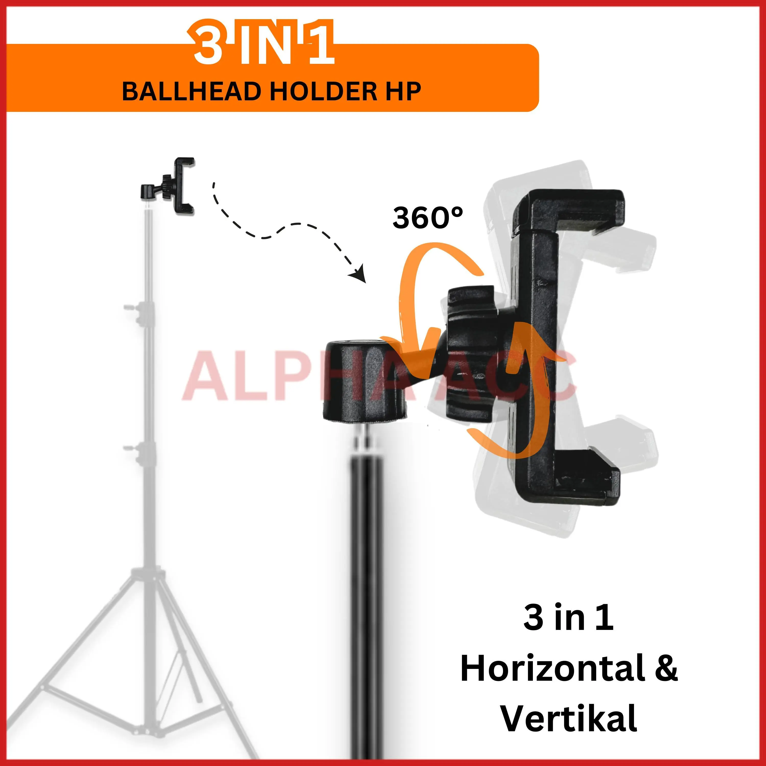 HOLDER BALLHEAD TRIPOD HP HORIZONTAL VERTIKAL 360 MULTIFUNGSI ALPHA ACC