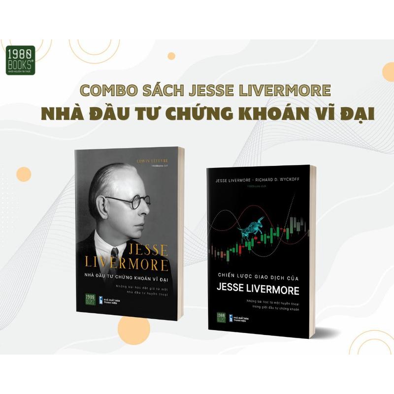Sách - Combo 2 cuốn sách Jesse Livermore - Nhà đầu tư chứng khoán vĩ đại+Chiến lược giao dịch