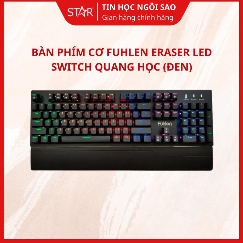 Bàn phím cơ Fuhlen Eraser LED Switch Quang Học (Black/ RGB) - Bảo hành 24 tháng