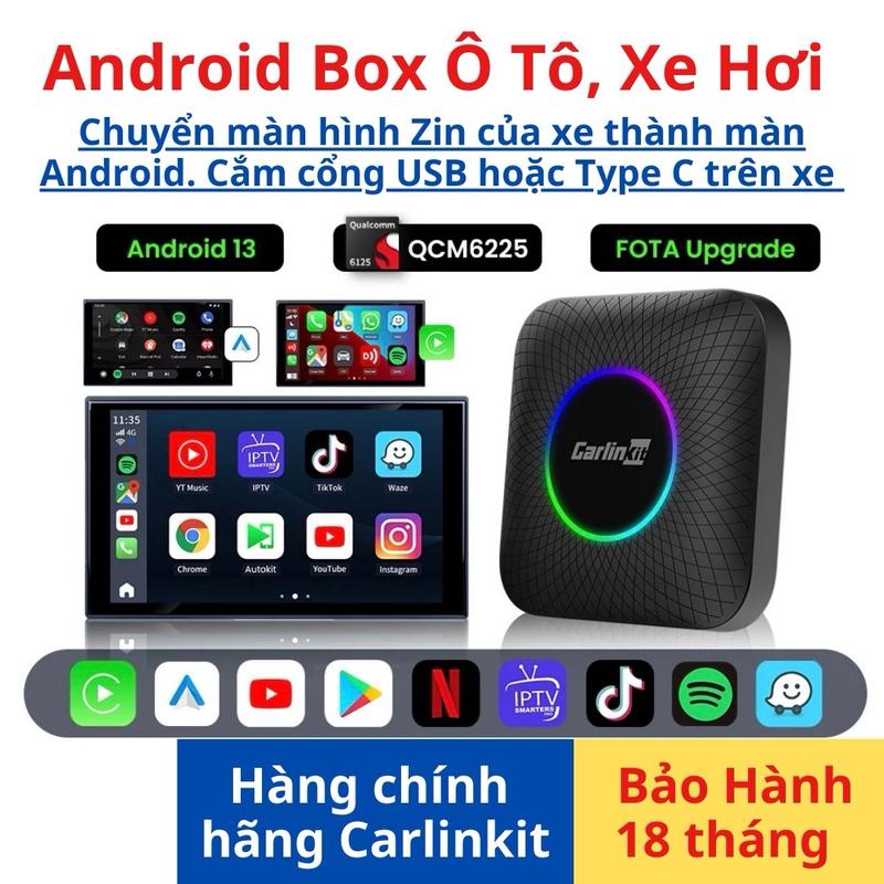  Android Box Carlinkit Biến Màn Hình Zin Của Ô Tô Xe hơi Thành Màn Hình Android. Android 13. Tặng Youtube không quảng cáo + Bản đồ Vietmap S2 cảnh tốc độ cam phạt nguội. Bảo hành 18 tháng. 