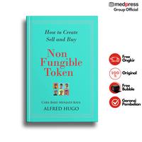 Gambar How To Crate Sell And Buy Non Fungible Token (NFT) - Cara Baru Menjadi Kaya dengan NFT dari Medpress Group Bookshop Kab. Sleman 1 Tokopedia