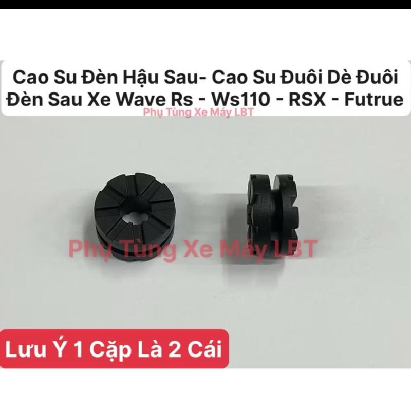  10 Cặp Cao Su Đèn Hậu Sau - Cao Su Đuôi Dè Sau - Cao Su Đuôi Đèn Sau Xe Wave - Rs - WS110 - RSX - Future Hàng Cao Cấp