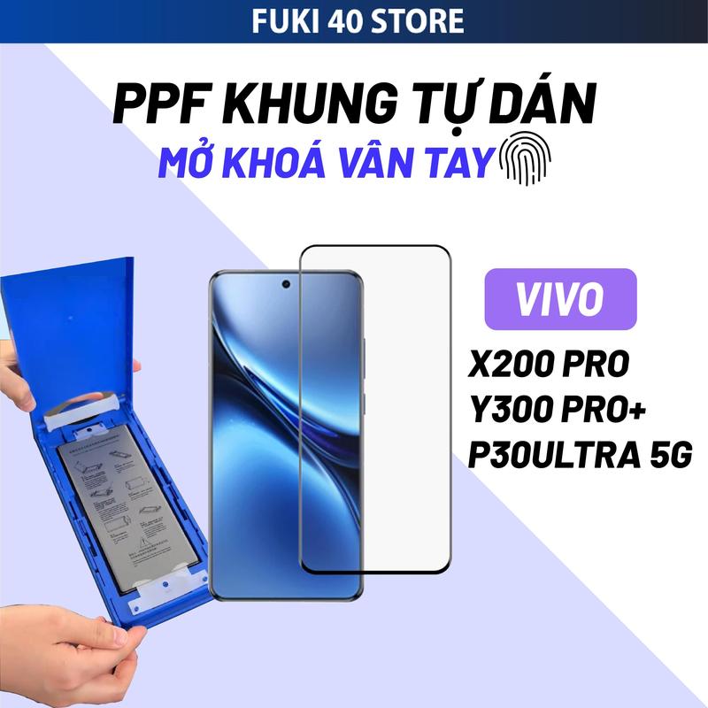 Miếng dán màn hình PPF cường lực có khung tự dán cho Vivo X200 PRO Y300 PRO+ P3ULTRA 5G . Hỗ trợ mở khoá vân tay cực nhạy chính hãng Baiko