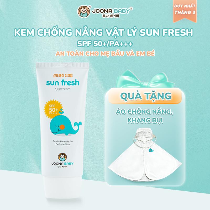 (Tặng áo chống nắng kháng bụi) Kem chống nắng Sun Fresh lành tính dành cho mẹ và bé - JOONA BABY Việt Nam