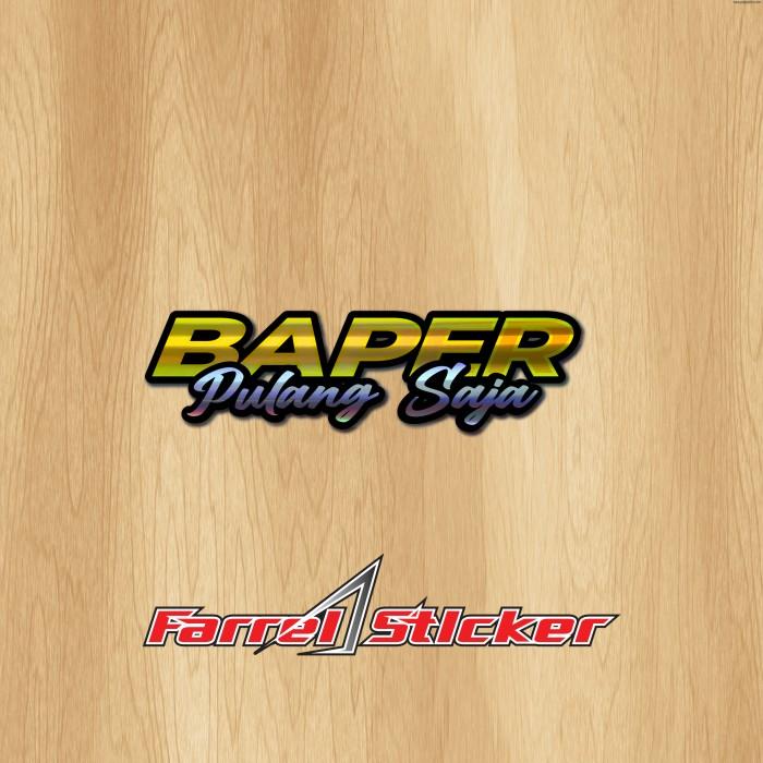 stiker BAPER Sticker BAPER PULANG SAJA PRINTCUT Shop