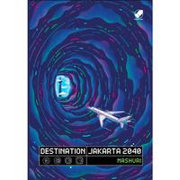Gambar Novel Destination: Jakarta 2040 (Cover 2022) - -, Standar dari Gramedia Kota Administrasi Jakarta Utara 1 Tokopedia