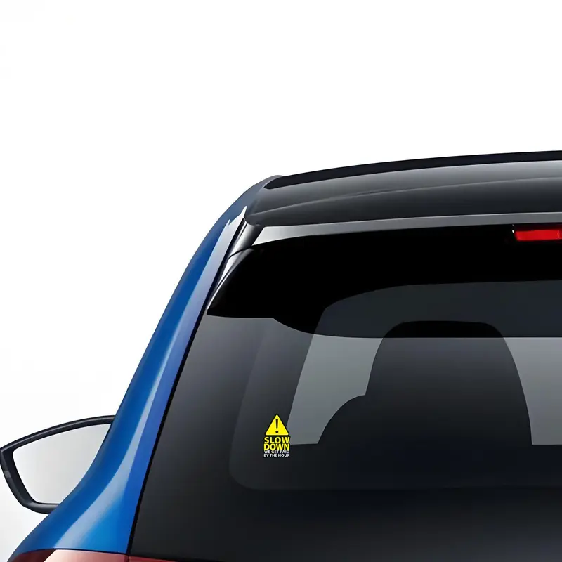 Slow Down We Get Paid By The Hour Car Sticker, 2 Counts/pack Self Adhesive Car Decal, Car Exterior Decoration Accessories for Men & Women 3