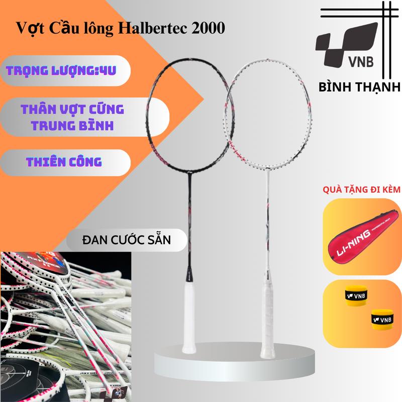 Vợt Cầu Lông Lining Halbertec 2000 - Chính Hãng Tặng kèm thêm 2 cái quấn cán và 1 túi vợt