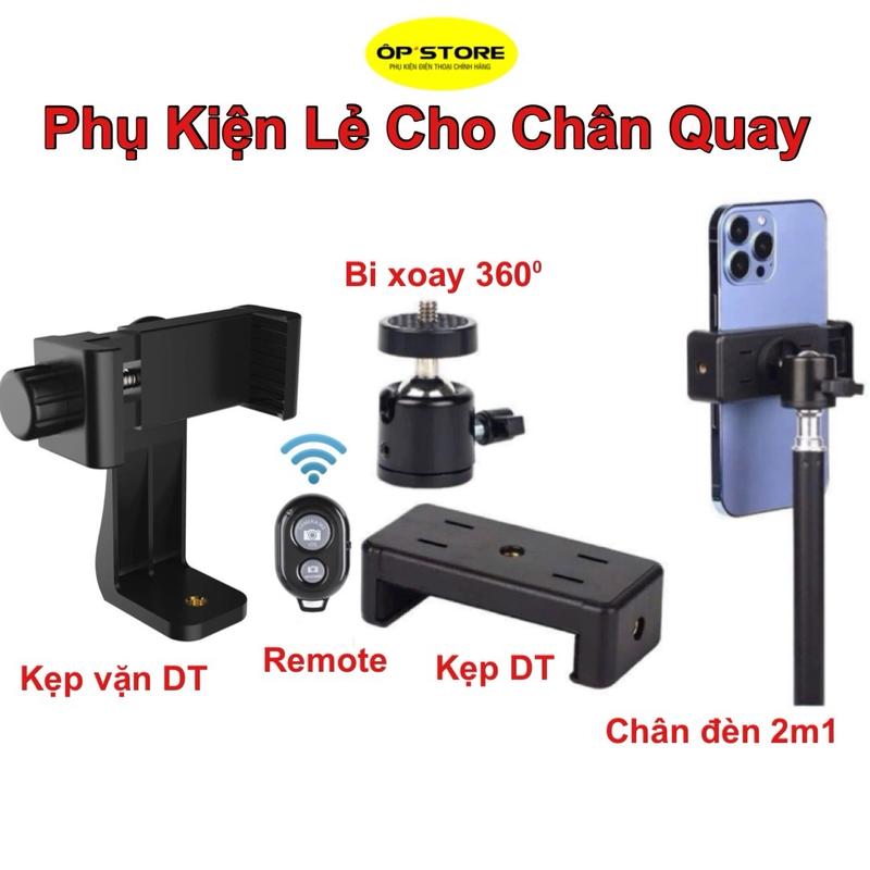 Phụ kiện lẻ cho chân quay, tripod, đèn livetream, thay thế, kẹp dt, bi xoay 360, điều khiển chụp ảnh, chân đèn live Camera