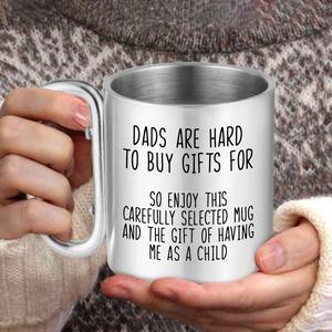 Dads Are Hard To Buy Gifts Coffee Mug, 1 Count 10oz Stainless Steel Travel Camping Cup with Handle, Gifts for Dad From Daughter Son