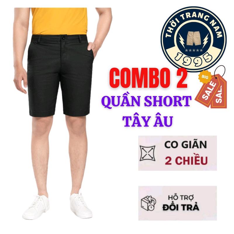 COMBO 2 QUẦN SHORT TÂY ÂU Nam Cotton Menswear co giãn nhẹ không nhăn không xù lông không ra màu