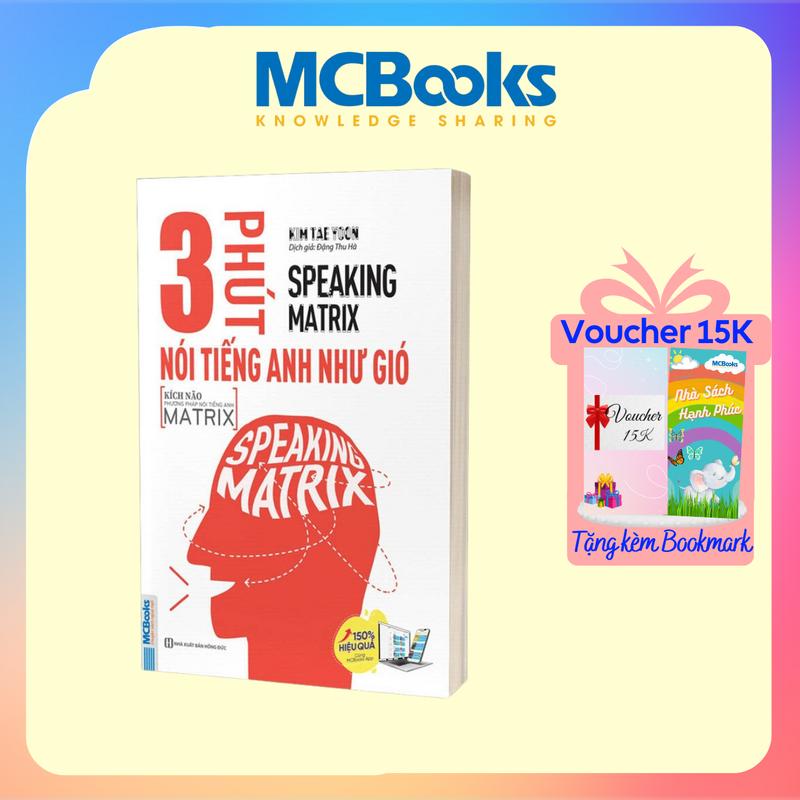 Sách - Speaking Matrix - 3 Phút Nói Tiếng Anh Như Gió