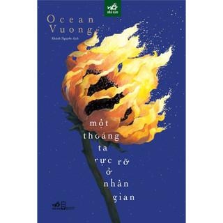 Sách - Một thoáng ta rực rỡ ở nhân gian (bìa mềm)