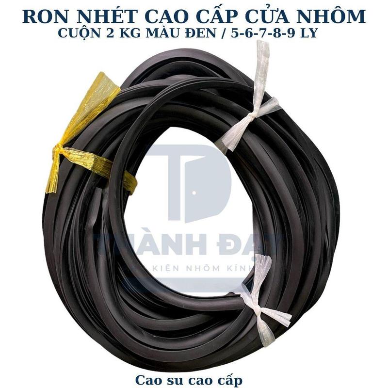 [Cuộn 2kg] Ron nhét cửa nhôm đen 5 6 7 8 9 10 Ly (Ron nhét kính cửa nhôm hệ 700, Ron kính cao su cao cấp) 2