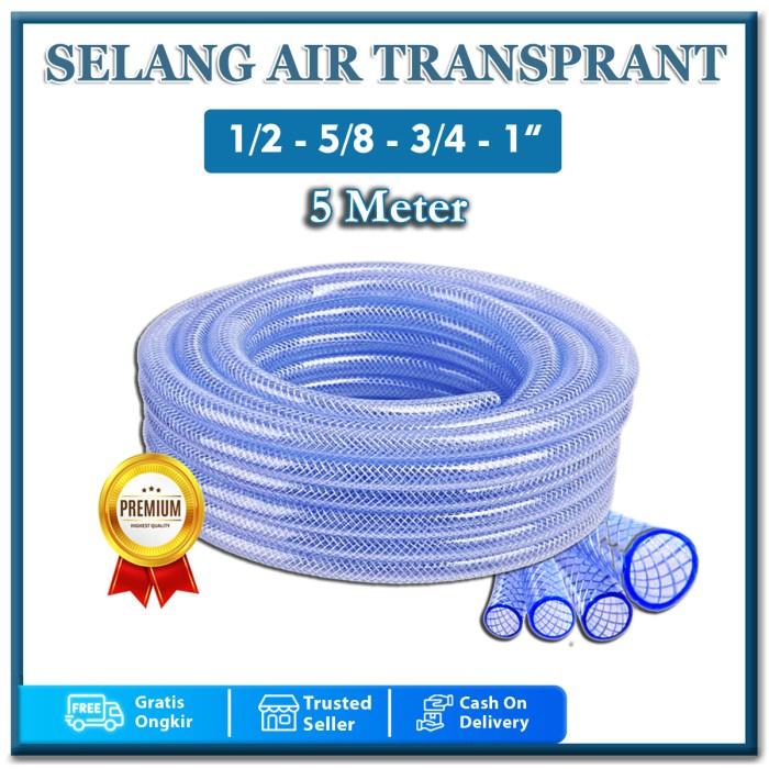 SELANG AIR 5 METER 1 ROL 1/2 5/8 3/4 1 INCH SERAT BENANG TRANSPARANT SELANG TAMAN ALAT CUCI MOTOR MOBIL COD 0