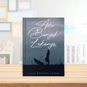 Buku Aku Banyak Lukanya Oleh Lulux Rofiatul Faidah