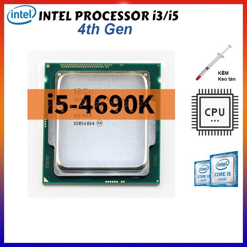 CPU - Bộ Vi Xử Lý Intel i5-4690K / i5-4690 / i5-4590 / i3-4160 / I3-4130 ...Socket 1150, Kèm keo Tản nhiệt, Hàng Zin Hãng - Bảo Hành 1 Đổi 1