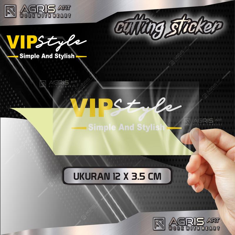 stiker vip style cutting sticker vip syle bukan printing anti luntur 0
