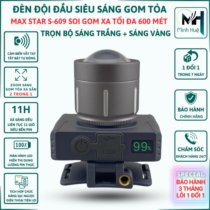 Đèn pin đội đầu siêu sáng MAX STAR S609 zoom xa gần pin trâu cảm biến sạc ngược cho điện thoại dendo ida thông minh